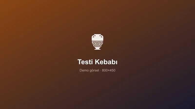Testi Kebabı